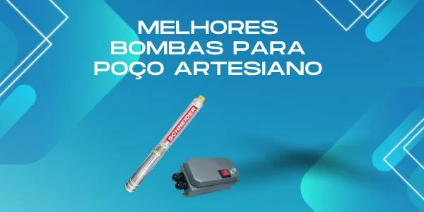 melhores bombas para poço artesiano